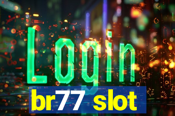 br77 slot